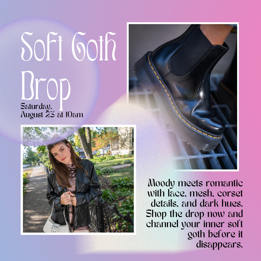 Soft Goth Drop